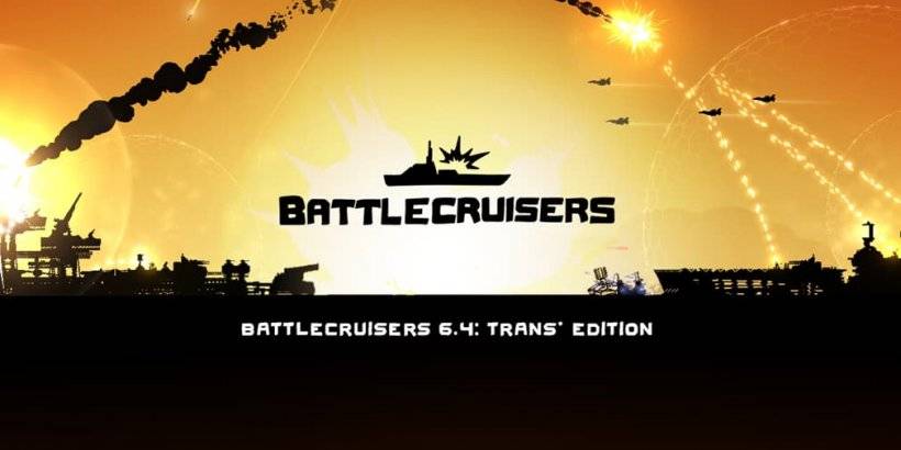 Battlocruisers သည် Trans Edition နှင့်အတူအကြီးအကျယ် update ကိုထုတ်ဖော်ပြသခဲ့သည်